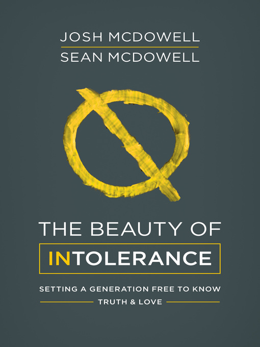 Title details for The Beauty of Intolerance by Josh McDowell - Available